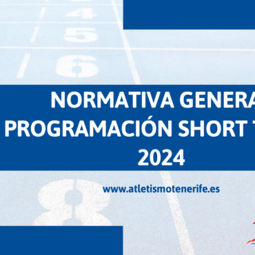 NORMATIVA GENERAL PROGRAMACIÓN SHORT TRACK 2024