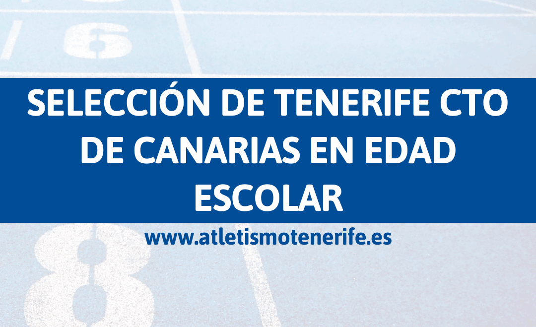 SELECCIÓN DE TENERIFE CTO DE CANARIAS EN EDAD ESCOLAR