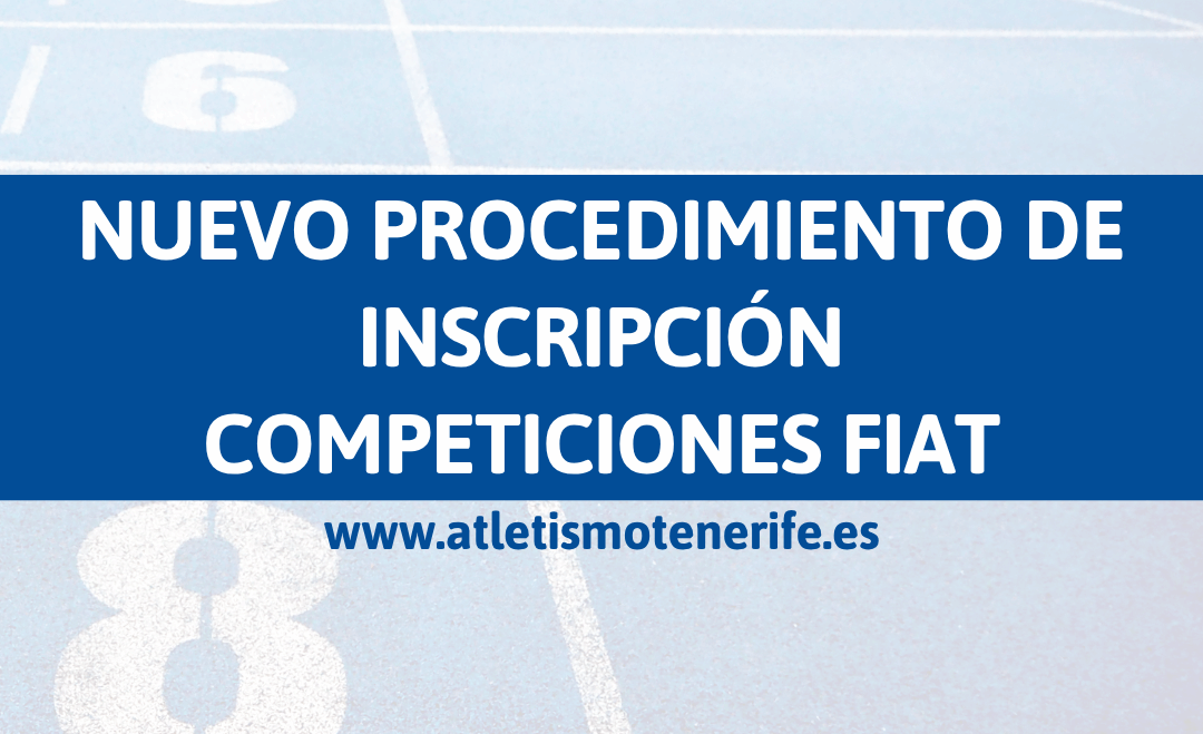 NUEVO PROCEDIMIENTO DE INSCRIPCIÓN COMPETICIONES FIAT