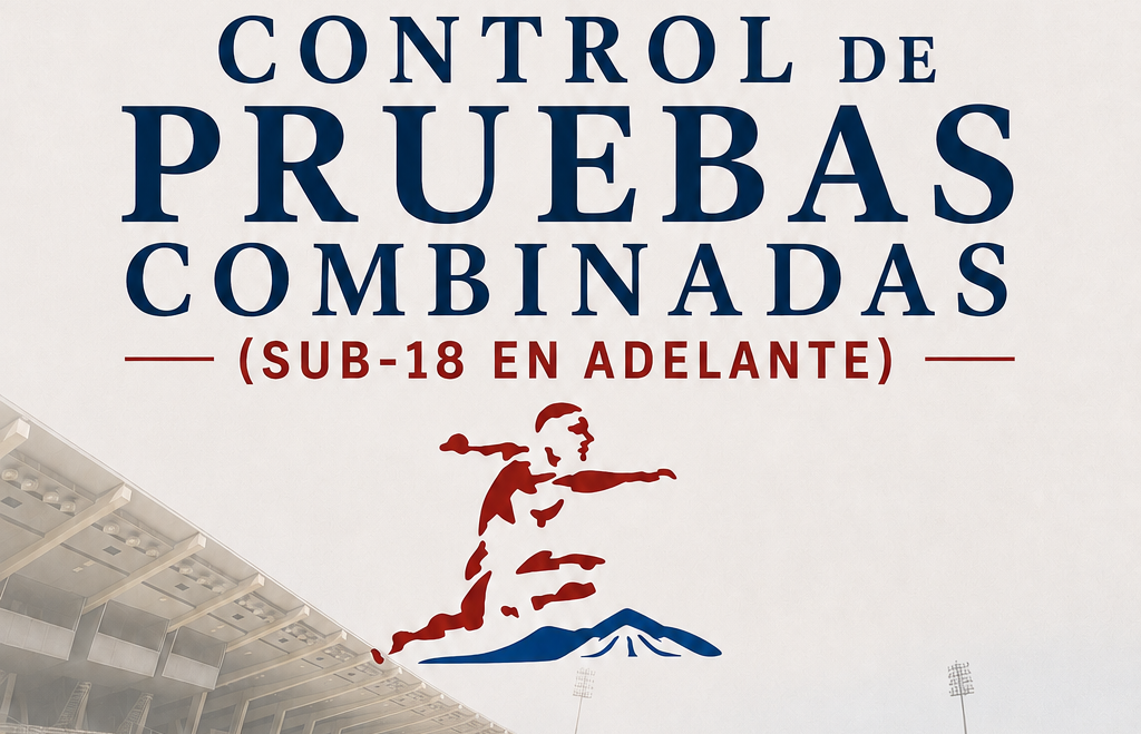 CONTROL PRUEBAS COMBINADAS (Desde Sub-18 en adelante) y CONTROL Pentatlon de Lanzamientos Master