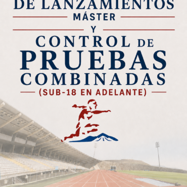 CONTROL PRUEBAS COMBINADAS (Desde Sub-18 en adelante) y CONTROL Pentatlon de Lanzamientos Master
